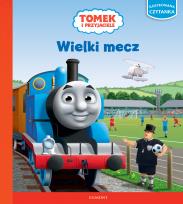 Okładka książki Tomek i przyjaciele. Ilustrowana czytanka. Wielki mecz