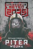 Okładka książki Uniwersum Metro 2035: Piter. Wojna