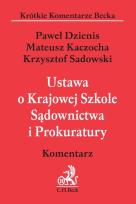 Okładka książki Ustawa o Krajowej Szkole Sądownictwa i Prokuratury. Komentarz