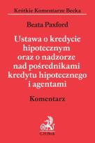Okładka książki Ustawa o kredycie hipotecznym oraz o nadzorze nad pośrednikami kredytu hipotecznego i agentami. Kome