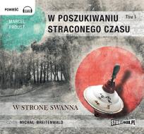 Okładka książki W poszukiwaniu straconego czasu Tom 1 W stronę Swanna - Audiobook