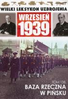 Opakowanie Wielki Leksykon Uzbrojenia Wrzesień 1939 Tom 138 Baza rzeczna w Pińsku