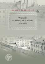 Okładka książki Więzienie na Łukiszkach w Wilnie 1939-1953