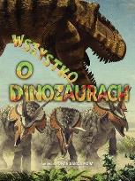 Okładka książki Wszystko o dinozaurach