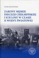 Okładka książki Zakony męskie diecezji chełmińskiej i ich losy w czasie II wojny światowej
