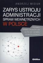 Okładka książki Zarys ustroju administracji spraw wewnętrznych w Polsce