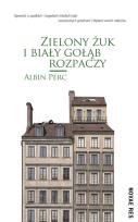 Okładka książki Zielony żuk i biały gołąb rozpaczy