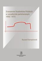 Okładka książki Zrzeszenie Studentów Polskich w socjalizmie państwowym 1950-1973