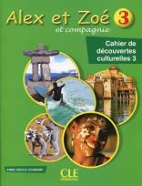 Okładka książki Alex et Zoe 3 Cahier de decouvertes culturelles
