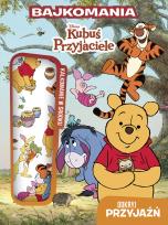 Okładka książki Bajkomania. Kubuś i przyjaciele. Odkryj przyjaźń