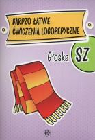 Okładka książki Bardzo łatwe ćwiczenia logopedyczne - głoska SZ