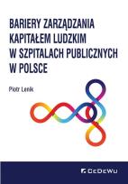 Okładka książki Bariery zarządzania kapitałem ludzkim w szpitalach publicznych w Polsce