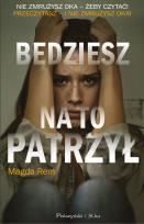 Okładka książki Będziesz na to patrzył