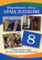 Okładka książki Błogosławieni którzy ufają Jezusowi Religia 8 Podręcznik
