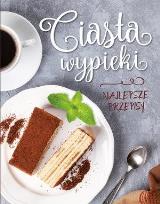 Okładka książki Ciasta wypieki. Najlepsze przepisy