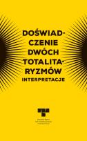 Okładka książki Doświadczenie dwóch totalitaryzmów. Interpretacje Totalitaryzmami