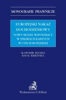 Okładka książki Europejski nakaz dochodzeniowy. Nowy model współpracy w sprawach karnych w Unii Europejskiej