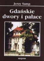 Okładka książki Gdańskie dwory i pałace