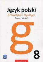 Okładka książki Gramatyka i stylistyka Język polski 8 Zeszyt ćwiczeń