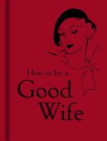 Okładka książki How to be a Good Wife