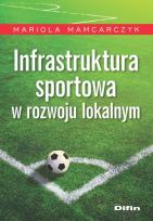 Okładka książki Infrastruktura sportowa w rozwoju lokalnym