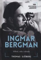 Okładka książki Ingmar Bergman. Miłość, seks i zdrada