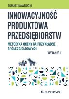 Okładka książki Innowacyjność produktowa przedsiębiorstw. Metodyka oceny na przykładzie spółek giełdowych (wyd. II)