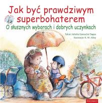 Okładka książki Jak być prawdziwym superbohaterem