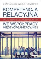 Okładka książki Kompetencja relacyjna jako czynnik sukcesu przedsiębiorstwa we współpracy międzyorganizacyjnej