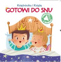Okładka książki Księżniczka i Książę. Gotowi do snu