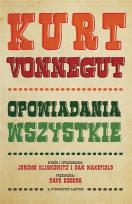 Okładka książki Kurt Vonnegut. Opowiadania wszystkie