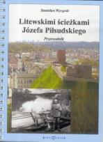 Okładka książki Litewskimi ścieżkami Józefa Piłsudskiego