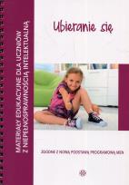 Okładka książki Materiały edukacyjne dla uczniów z niepełnosprawnością intelektualną Ubieranie się