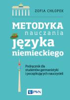 Okładka książki Metodyka nauczania języka niemieckiego. Podręcznik dla studentów germanistyki   oraz początkujących nauczycieli