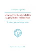 Okładka książki Misyjność mediów katolickich na przykładzie Radia Emaus.