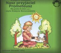 Okładka książki Nasz przyjaciel Prometeusz. Mity Audio CD - Audiobook
