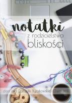 Okładka książki Notatki z rodzicielstwa bliskości
