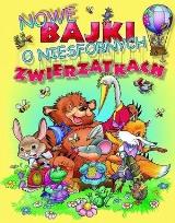 Okładka książki Nowe bajki o niesfornych zwierzątkach