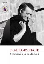 Okładka książki O AUTORYTECIEW POSZUKIWANIU PUNKTU ODNIESIENIA