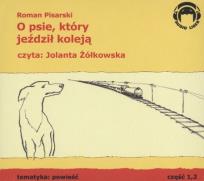 Okładka książki O psie, który jeździł koleją. Audio 2CD - Audiobook