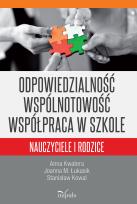 Okładka książki Odpowiedzialność wspólnotowość współpraca w szkole