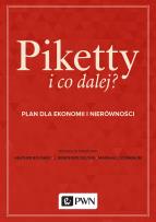 Okładka książki Piketty i co dalej? Plan do ekonomii i nierówności 