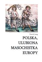 Okładka książki Polska ulubiona masochistka Europy
