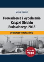 Okładka książki Prowadzenie i wypełnianie Książki Obiektu Budowlanego 2018