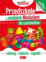 Okładka książki Przedszkole ze smokiem Maciusiem dla sześciolatków