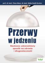 Okładka książki Przerwy w jedzeniu. Naukowo udowodniony sposób na