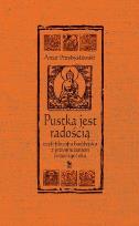 Okładka książki Pustka jest radością czyli filozofia buddyjska...