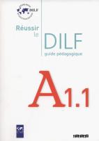 Okładka książki Reussir le DILF A1.1 Guide pedagogique