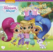 Okładka książki Shimmer&Shine.Wymarzony domek. STORY