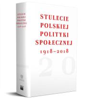 Okładka książki Stulecie polskiej polityki społecznej 1918- 2018